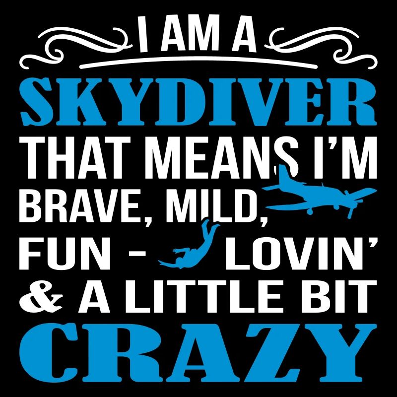 Skydiver A Little Bit Crazy