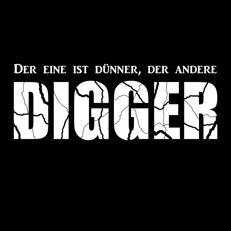 Digger, dünner