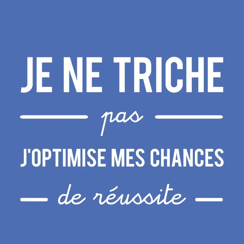 I don't cheat I optimize my chances