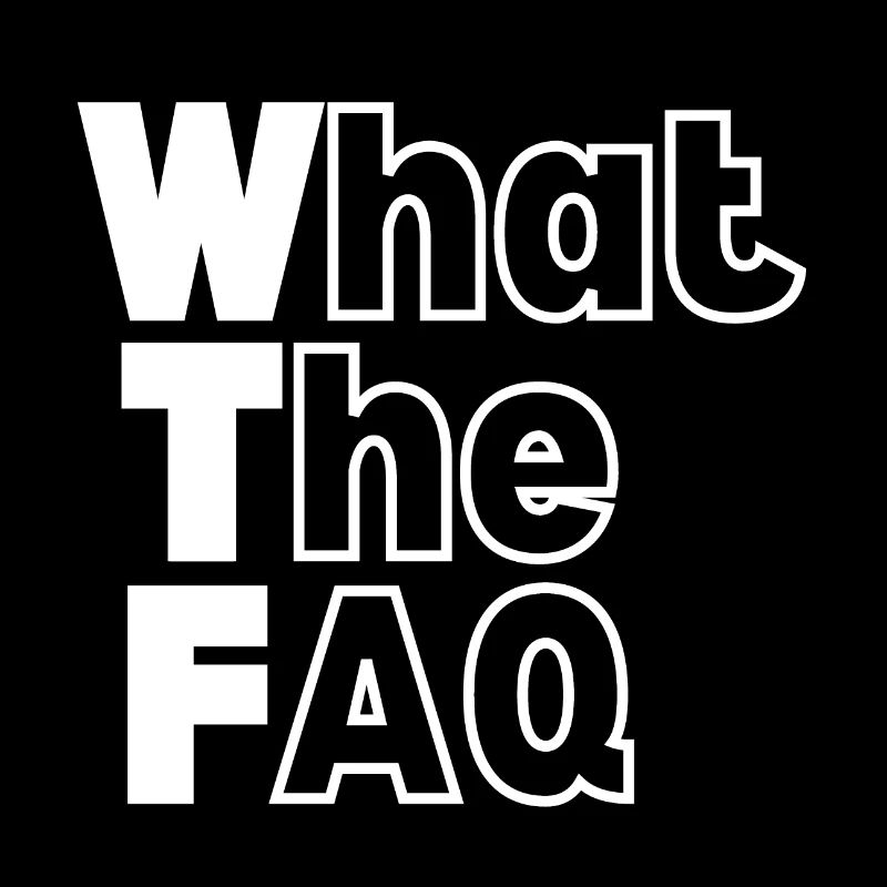 WTF - What The FAQ