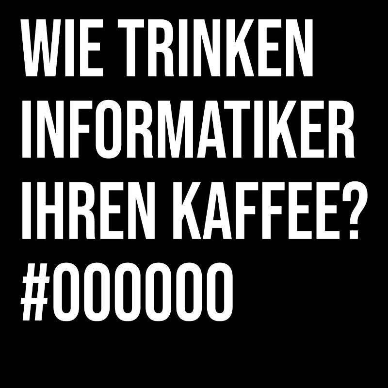 wie trinken informatiker ihren kaffee - Schwarz