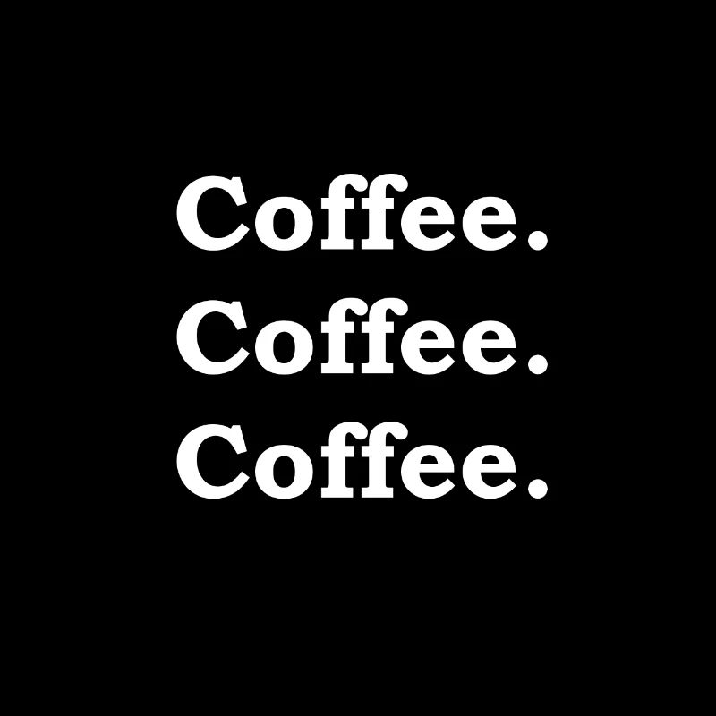 Coffee Coffee Coffee
