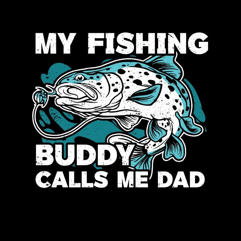 Mon copain de pêche m’appelle Papa pêcheur
