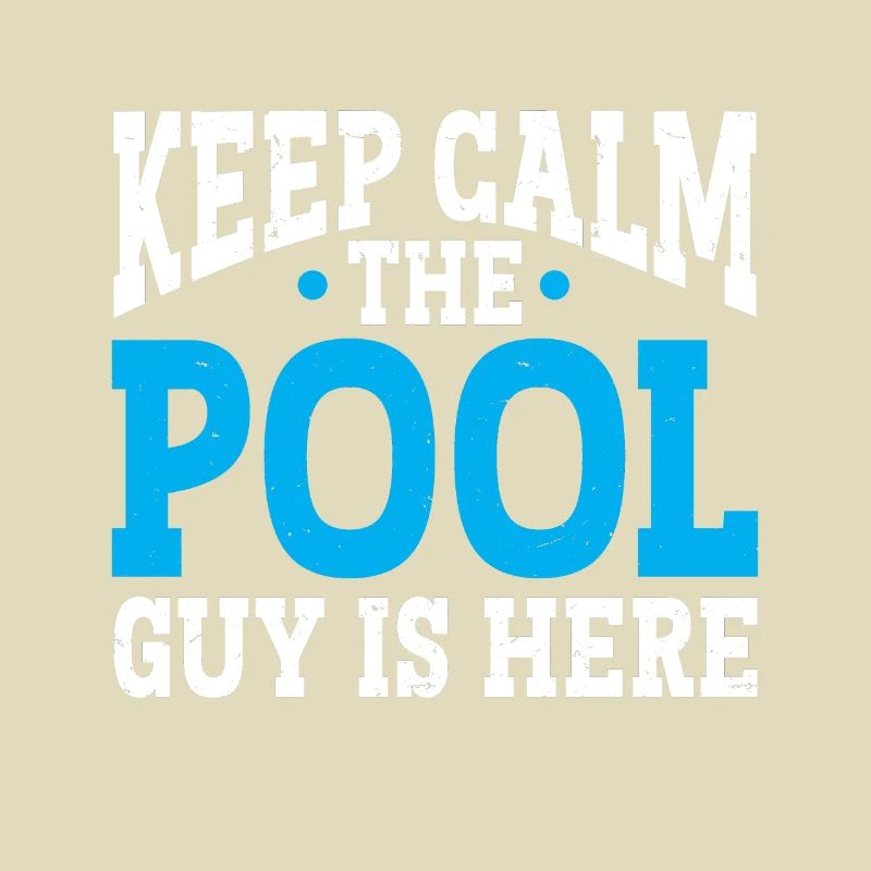 Pool Cleaner Keep Calm The Pool Guy Is Here