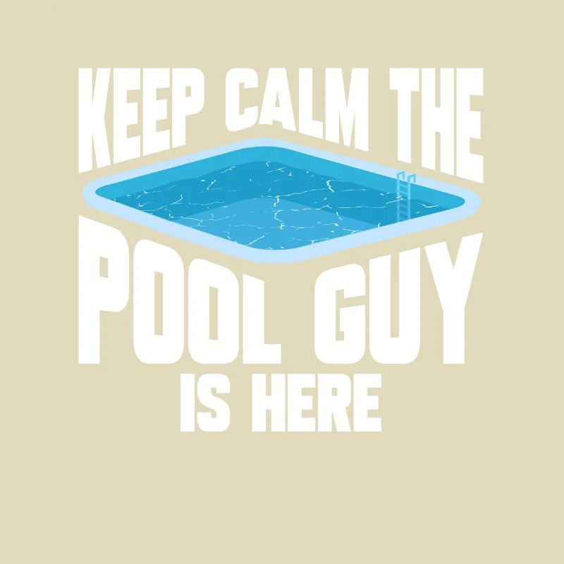 Pool Cleaner Keep Calm The Pool Guy Is Here