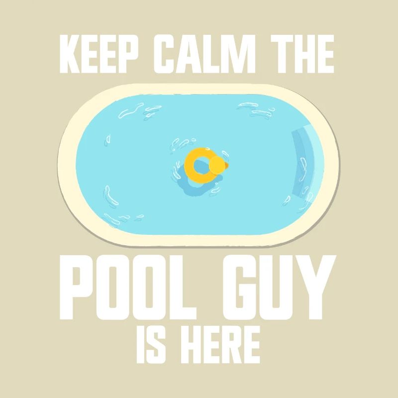 Pool Cleaner Keep Calm The Pool Guy Is Here
