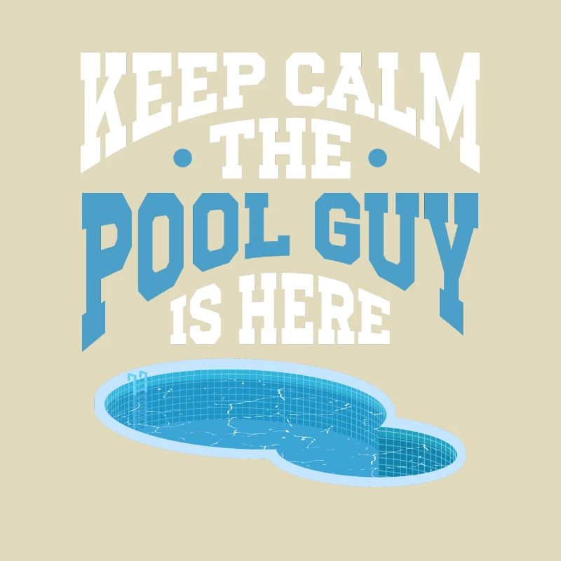 Pool Cleaner Keep Calm The Pool Guy Is Here