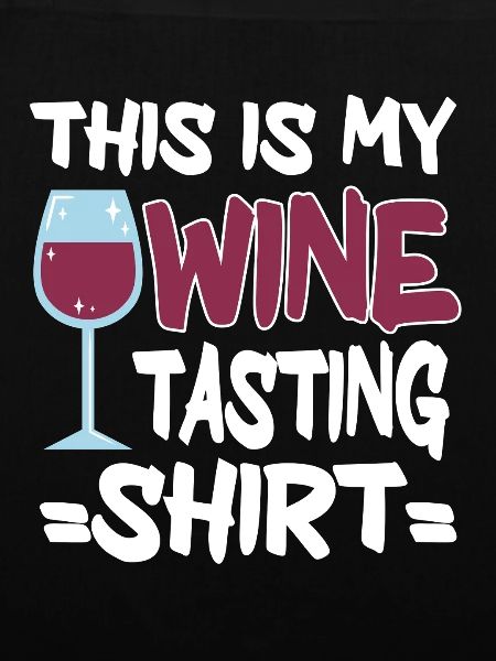 Wine Tasting Funny Wine Lover