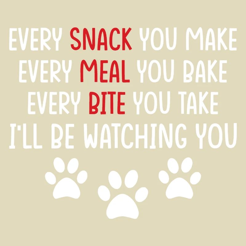 Hunde - Every snack you make i´ll be watching you!