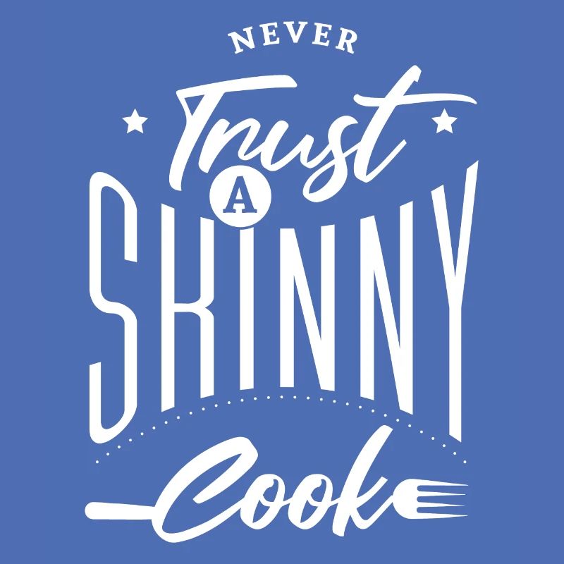 Never trust a thin cook