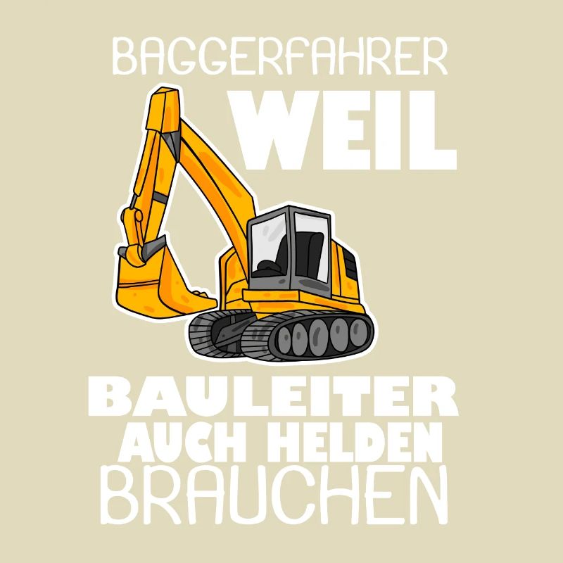 Bagger Baggerfahrer Spruch