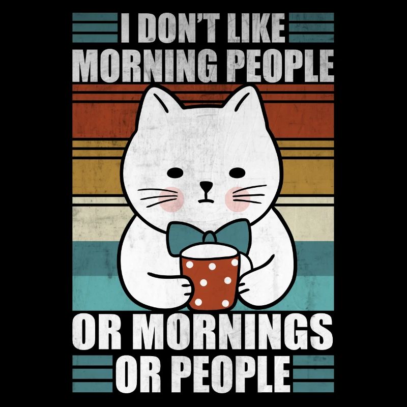 Sarcastic Cat Morning People Coffee Moody Kitty
