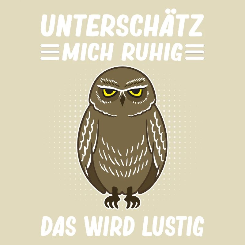 Lustiger Spruch Eule Motiv Statement Sarkasmus