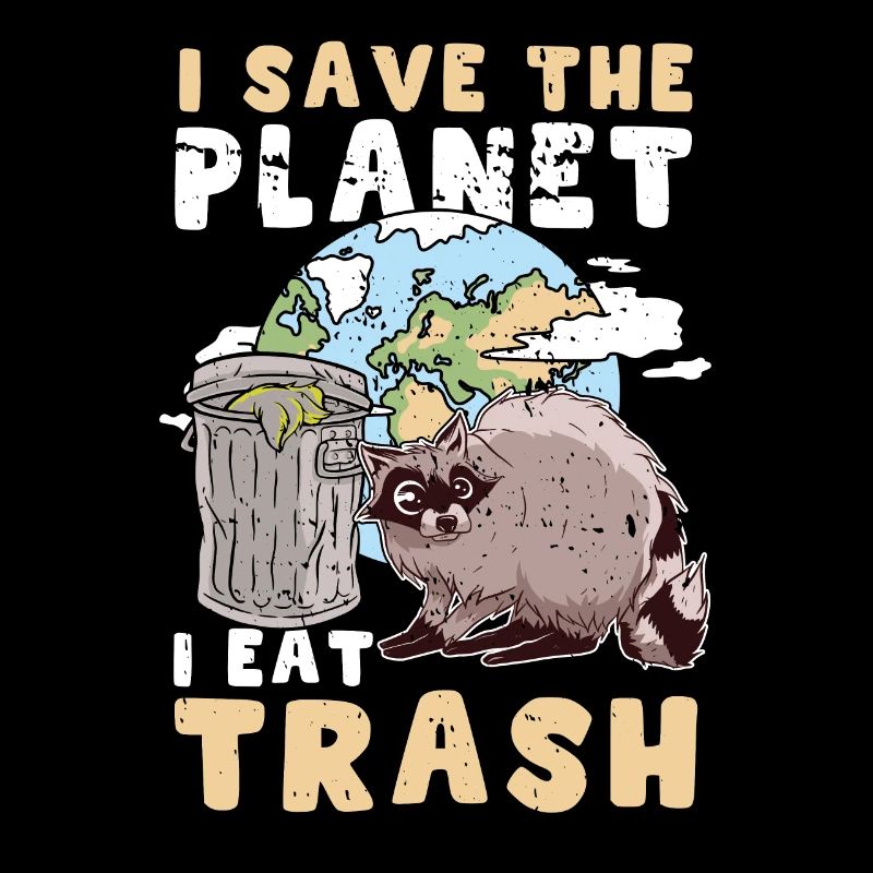 Raton laveur Save Planet Eat Trash Cadeau
