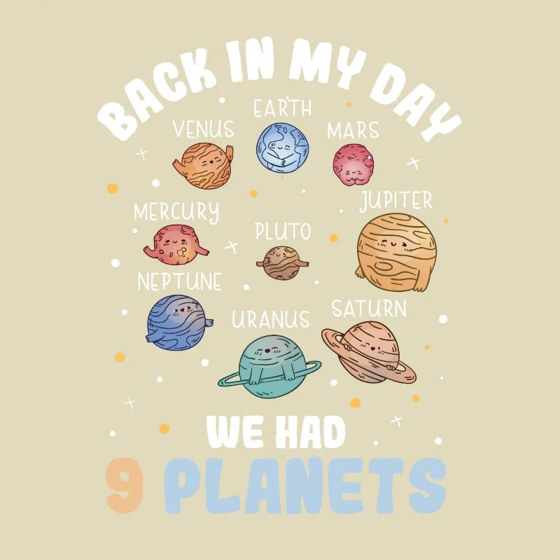 Back In My Day We Had 9 Planets Pluto Solar System