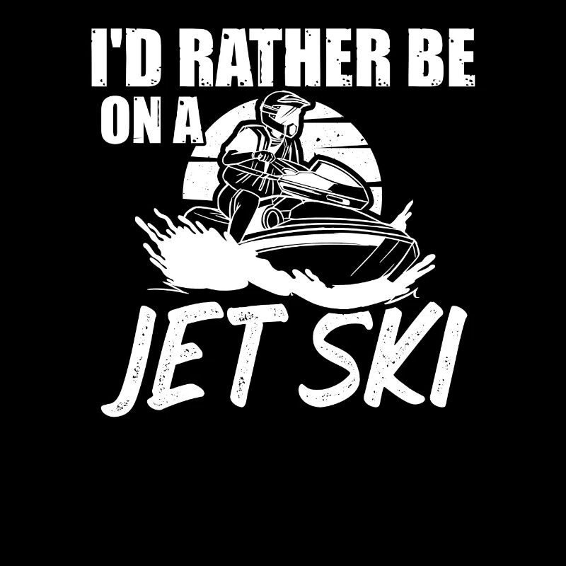 Rather Be On A Jet Ski Extremsport Jetboot Sport