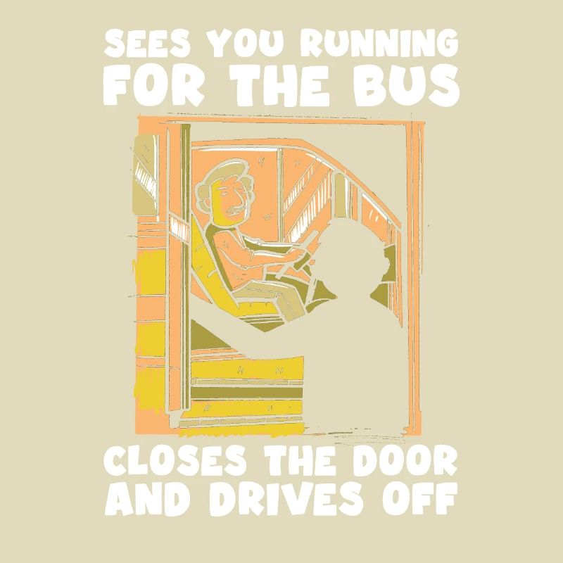 Bus driver funny bus saying for vans