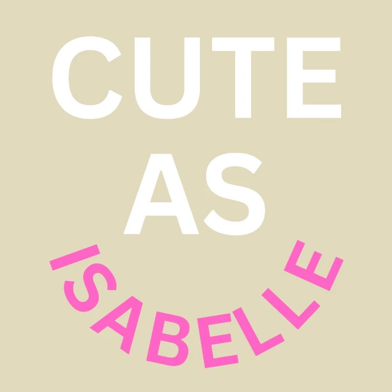 Cute as Isabelle Name
