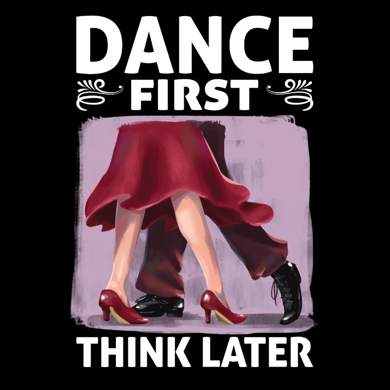 Dance First Think Later Ballroom Couple Dance Dance