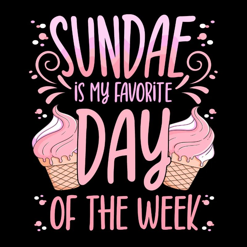 Sundae est mon dessert préféré du jour de la semaine