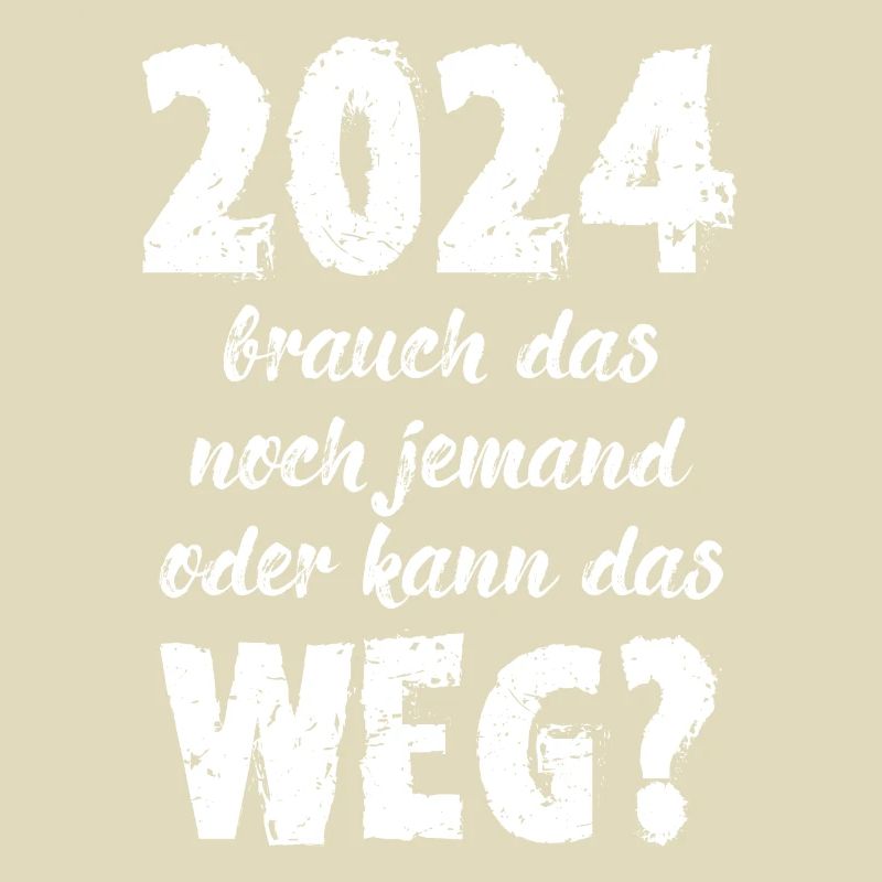 2024 Brauch Das Noch Jemand Oder Kann Das Weg Fun