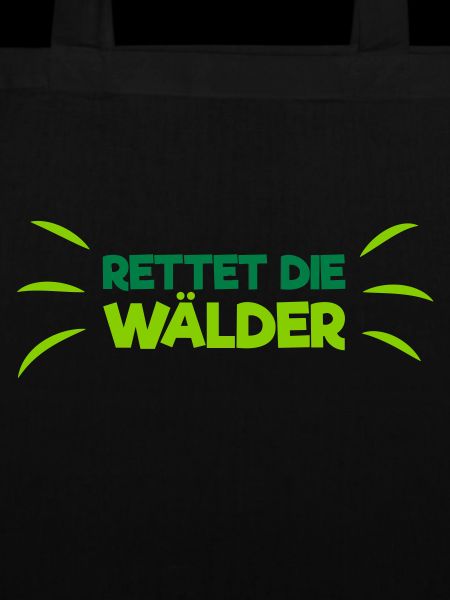 Rettet die Wälder!