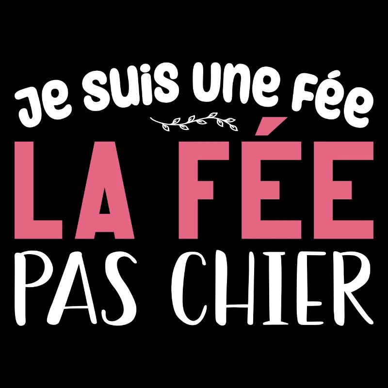 Je Suis Une Fée, La Fée Pas Chier