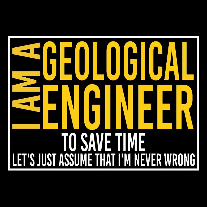 Geological engineer -funny Geological engineer