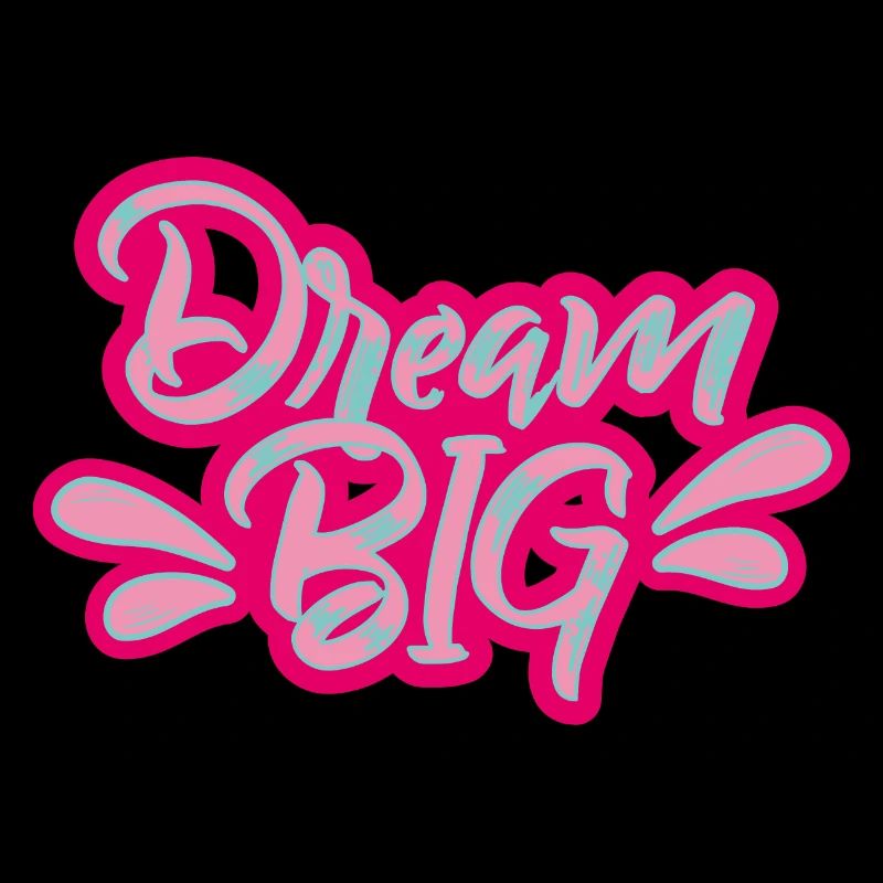 Träumen Sie groß