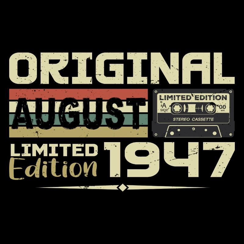August 1947 - Born August 1947 Built August 1947