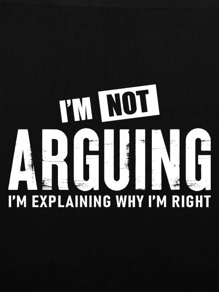 I m Not Arguing