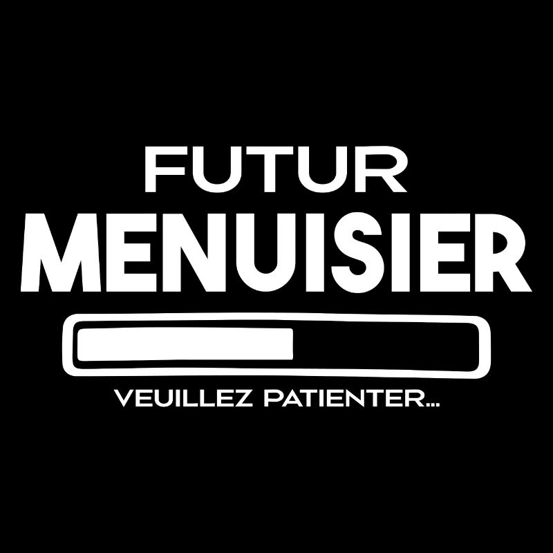 Futur Menuisier - Idée de Cadeau Menuisier