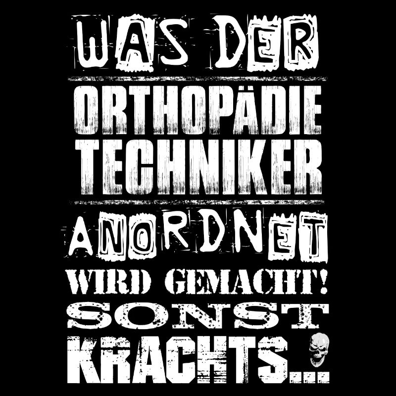 Beruf - Was der Orthopädietechniker anordnet...