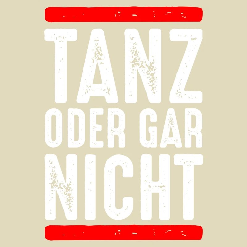 Tanz oder gar nicht
