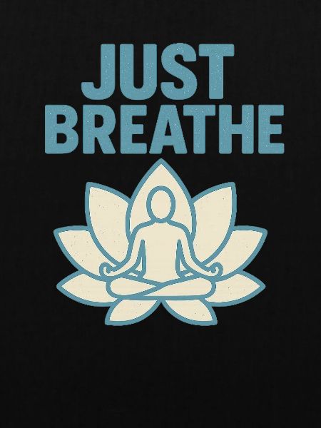 just breath