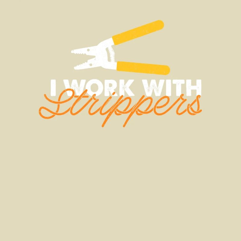 I work with Stripper Electrician Gift