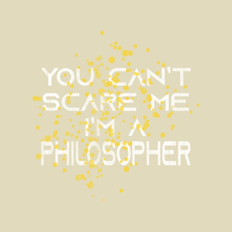Philosopher scared