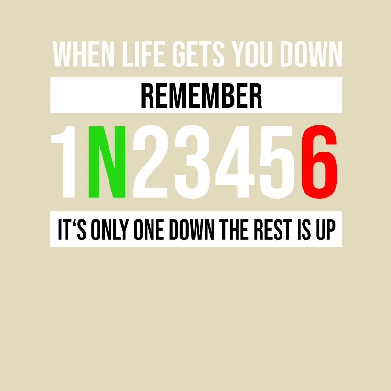When life gets you down remember its only one down