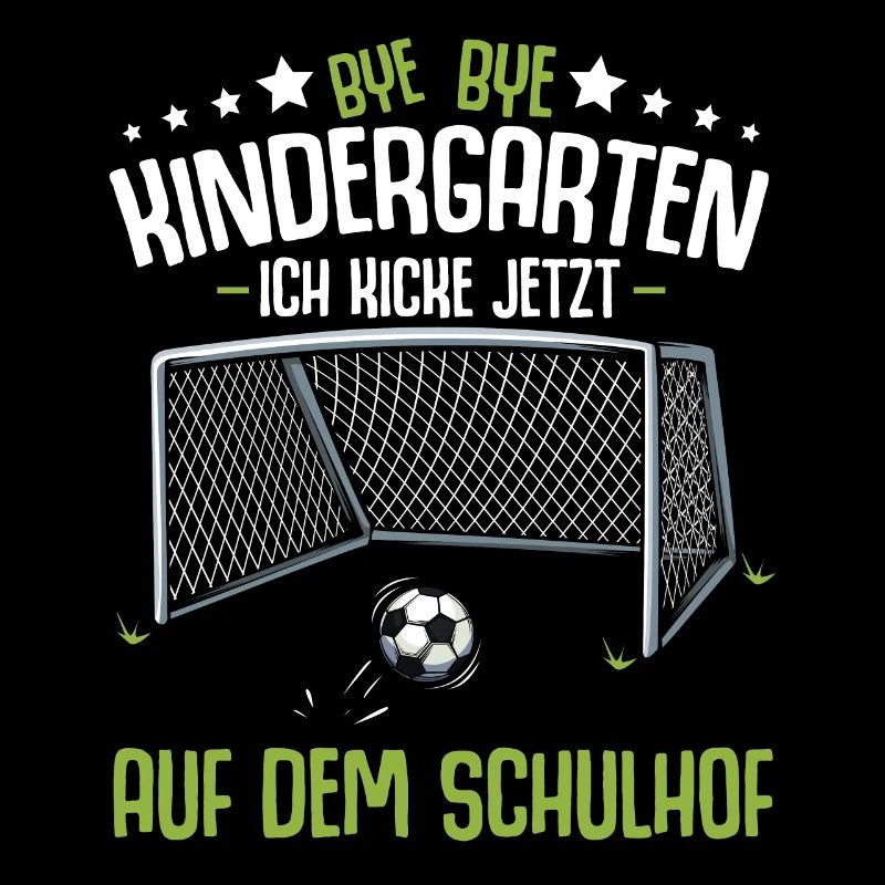 Bye Kindergarten Einschulung Schulanfang Fussball