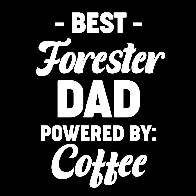 Bester Förstervater Angetrieben Von Kaffee