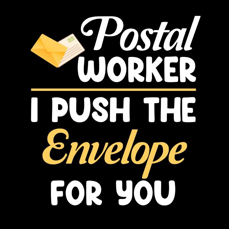 Postal worker I'll push the envelope for you