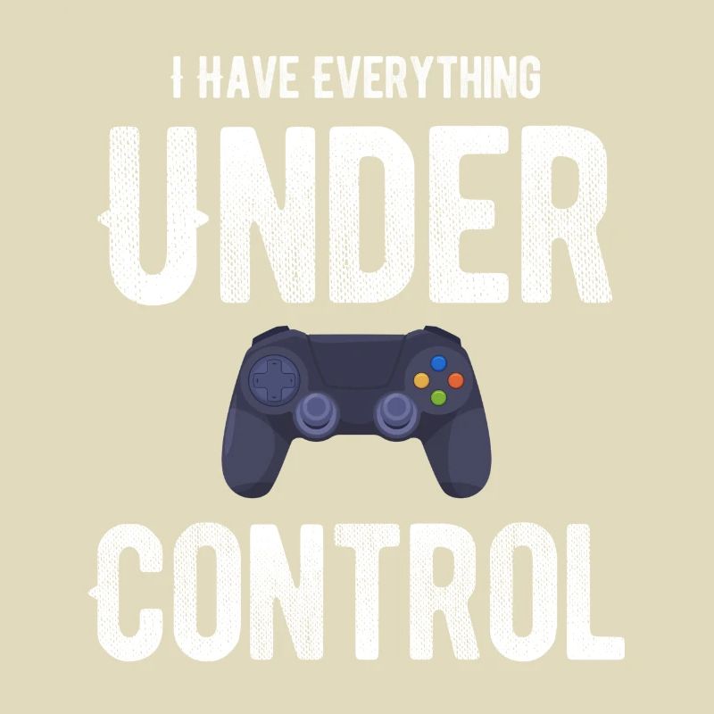 I've got everything under control Funny