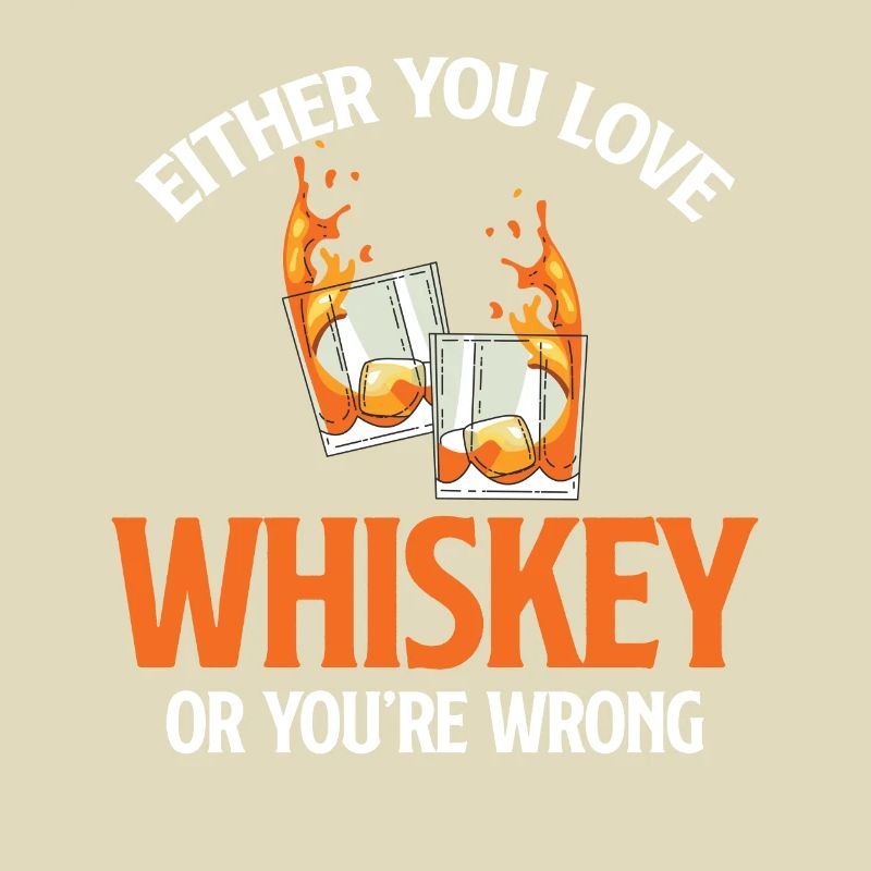 Entweder Du Liebst Whiskey Oder Du Trinkst