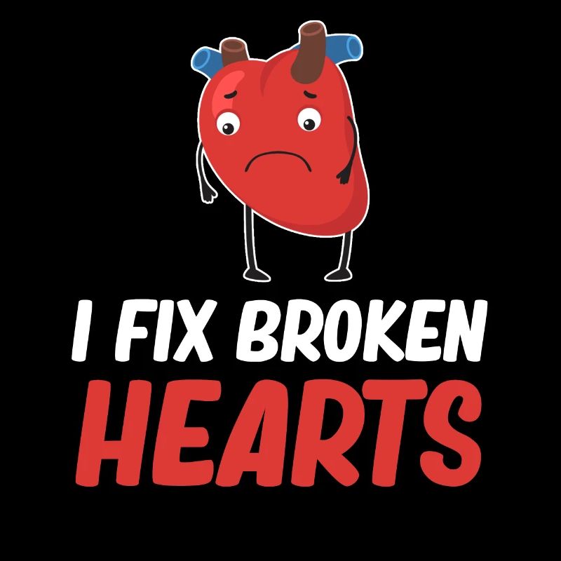 I fix broken hearts. Jollier