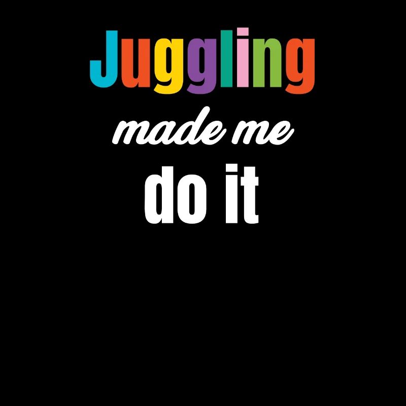 Juggling is my cardio juggler, bartender,