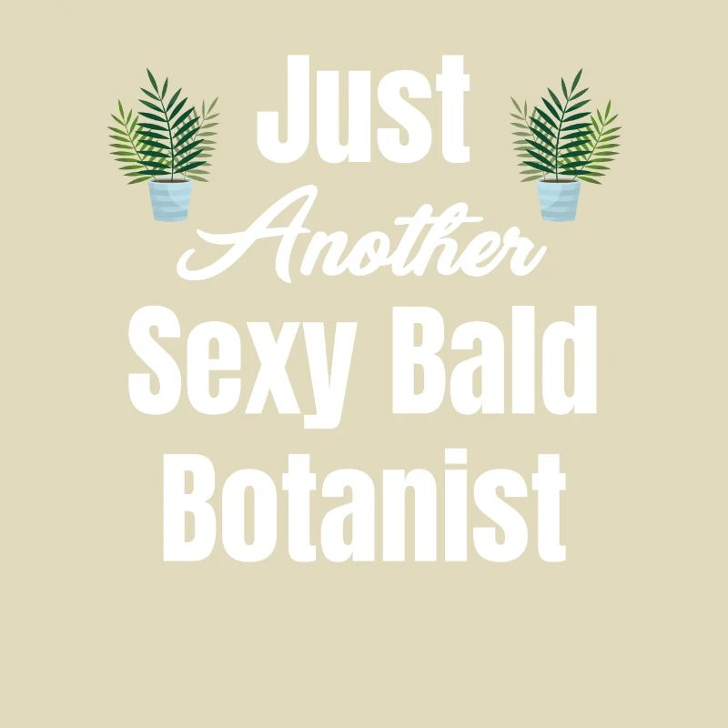 Nur Ein Weiterer Sexy Botaniker Mit Glatze,