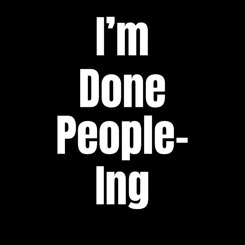 Ich Bin Fertig Mit Menschen. Introvertierter