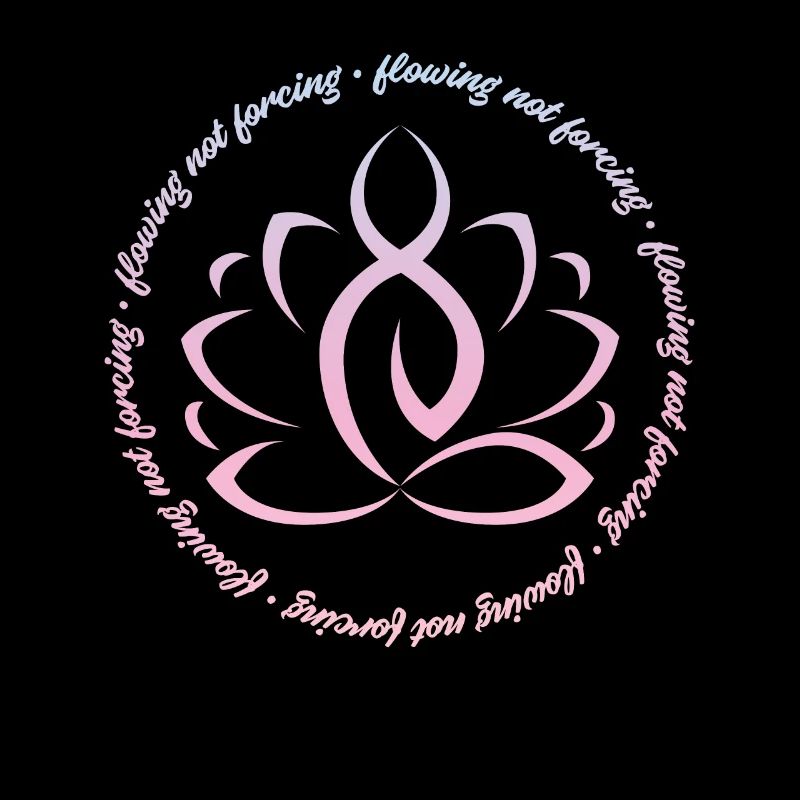Namaste Flowing Not Forcing Pour dames