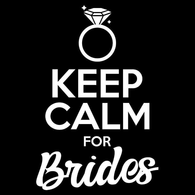 Keep calm for brides white - marriage gift funny