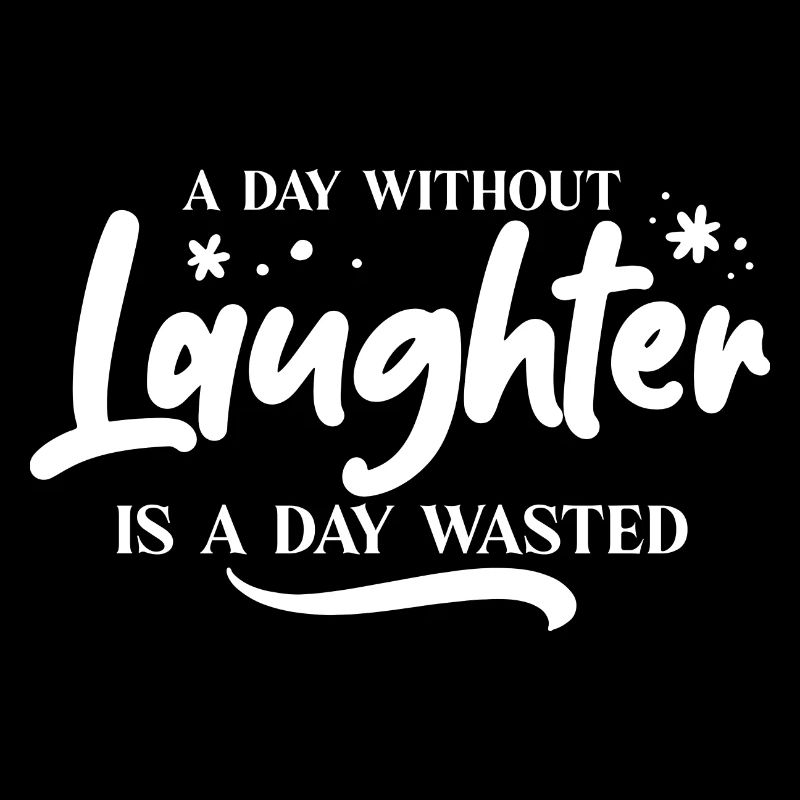 Ein Tag ohne Lachen ist ein positiver Tag